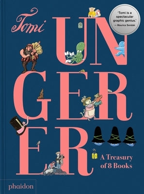 Tomi Ungerer: A Treasury of 8 Books by Ungerer, Tomi