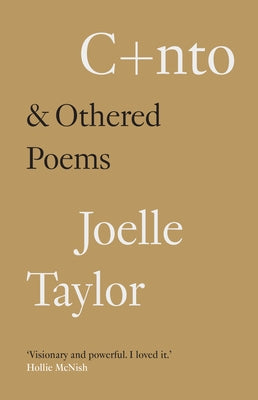 C+nto: & Othered Poems by Taylor, Joelle