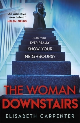 The Woman Downstairs by Carpenter, Elisabeth