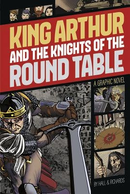 King Arthur and the Knights of the Round Table by Hall, M.