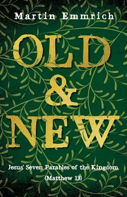 Old and New by Emmrich, Martin