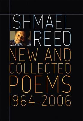 New and Collected Poems 1964-2007 by Reed, Ishmael
