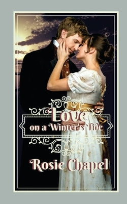 Love on a Winter's tide by Chapel, Rosie