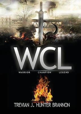Warrior, Champion, Legend... by Brannon, Trevian J. Hunter