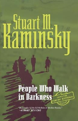 People Who Walk in Darkness by Kaminsky, Stuart M.