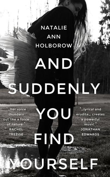 And Suddenly You Find Yourself by Holborow, Natalie Ann