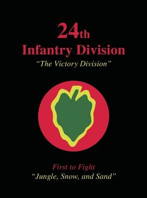 24th Infantry Division: The Victory Division by Banks, Herbert C.