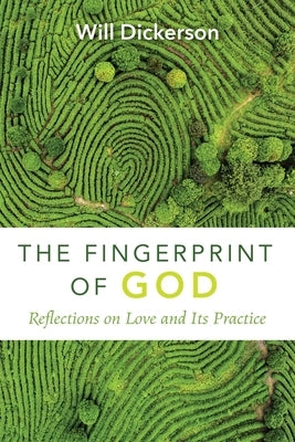 The Fingerprint of God by Dickerson, Will