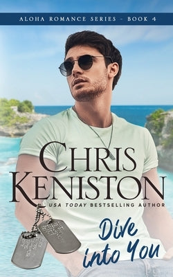 Dive Into You: Beach Read Edition by Keniston, Chris
