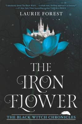 The Iron Flower by Forest, Laurie