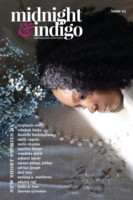 midnight & indigo - Celebrating Black women writers (Issue 5) by Small, Ianna a.