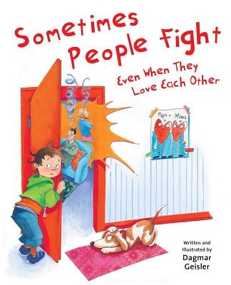 Sometimes People Fight--Even When They Love Each Other by Geisler, Dagmar
