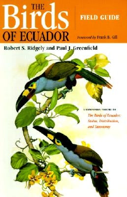 The Birds of Ecuador: Field Guide by Ridgely, Robert S.