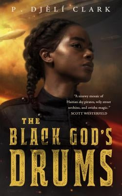 The Black God's Drums by Clark, P. Djeli