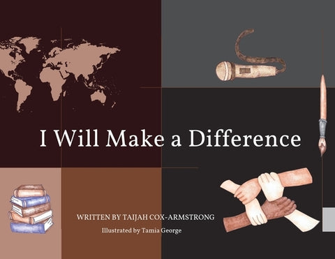 I Will Make a Difference by Cox-Armstrong, Taijah