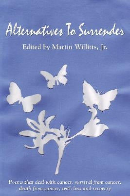 Alternatives To Surrender by Willitts, Jr. Martin