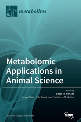 Metabolomic Applications in Animal Science by Tomonaga, Shozo