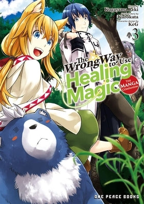 The Wrong Way to Use Healing Magic Volume 3: The Manga Companion by Kurokata