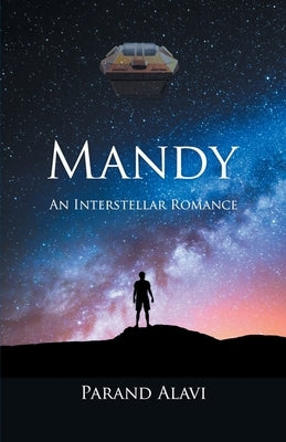 Mandy - An Interstellar Romance by Alavi, Parand