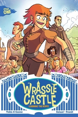 Wrassle Castle Book 1, 1: Learning the Ropes by Tobin, Paul
