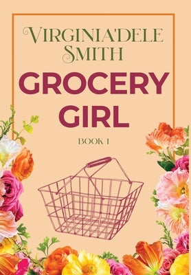 Book 1: Grocery Girl by Smith, Virginia'dele