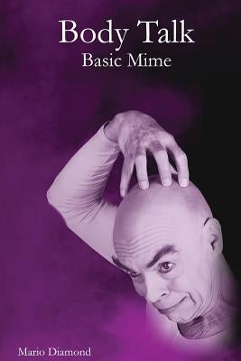 Body Talk: Basic Mime by Diamond, Mario