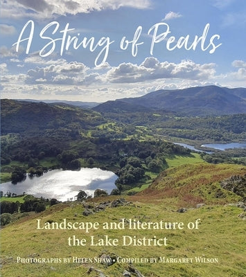A String of Pearls: The Literary Landscape of the Lake District by Wilson, Margaret