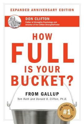 How Full Is Your Bucket? Anniversary Edition by Rath, Tom