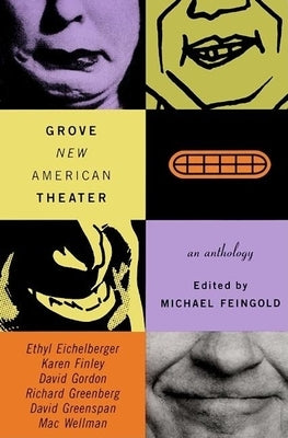 Grove New American Theater: An Anthology by Feingold, Michael