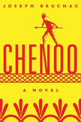 Chenoo, Volume 68 by Bruchac, Joseph