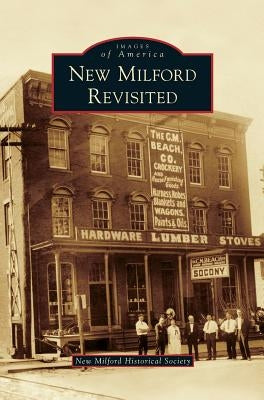 New Milford Revisited by New Milford Historical Society
