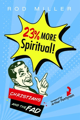 23% More Spiritual! by Miller, Rod