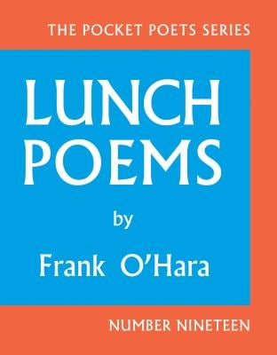 Lunch Poems by O'Hara, Frank