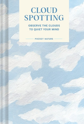 Pocket Nature Series: Cloud Spotting by Schreiner, Casey