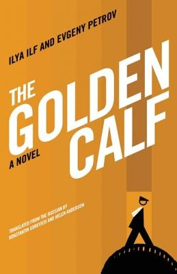 The Golden Calf by Ilf, Ilya