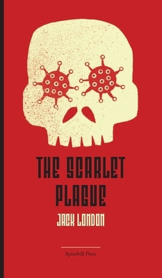 The Scarlet Plague by London, Jack