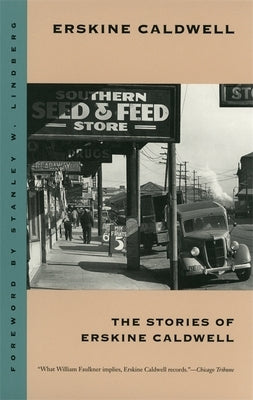 The Stories of Erskine Caldwell by Caldwell, Erskine