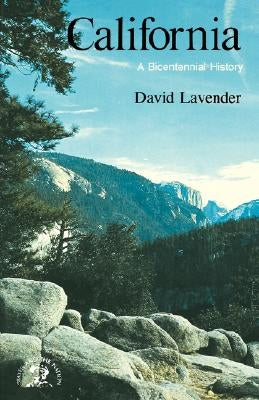California: A Bicentennial History by Lavender, David