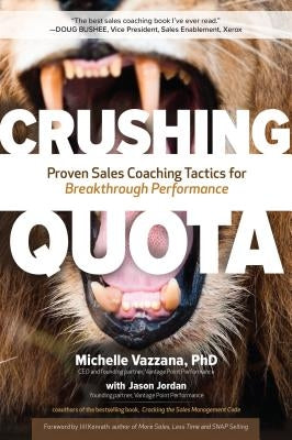 Crushing Quota: Proven Sales Coaching Tactics for Breakthrough Performance by Vazzana, Michelle