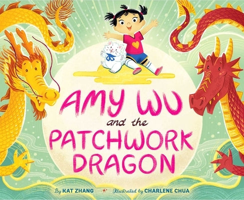 Amy Wu and the Patchwork Dragon by Zhang, Kat