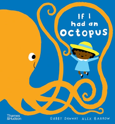 If I Had an Octopus by Barrow, Alex