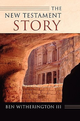 The New Testament Story by Witherington, Ben, III