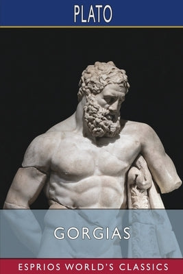 Gorgias (Esprios Classics) by Plato