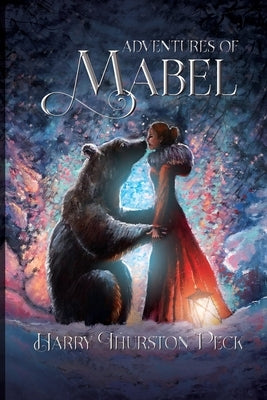 Adventures of Mabel by Peck, Harry Thurston
