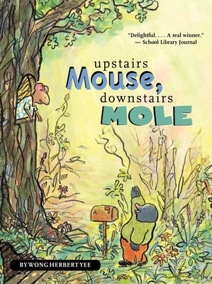 Upstairs Mouse, Downstairs Mole (Reader) by Yee, Wong Herbert