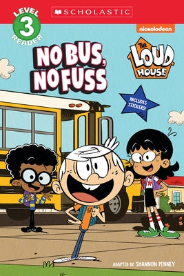 The Loud House: No Bus, No Fuss by Penney, Shannon