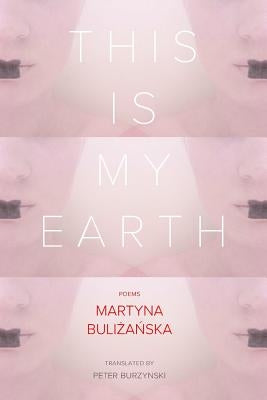 This Is My Earth by Bulizanska, Martyna