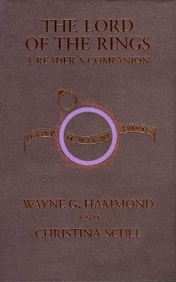 The Lord of the Rings: A Reader's Companion by Hammond, Wayne G.