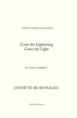Came the Lightening: Twenty Poems for George by Harrison, Olivia
