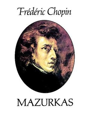 Mazurkas by Chopin, Frederic
